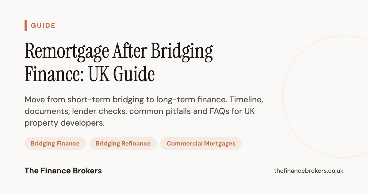 Remortgage After Bridging Finance: UK Guide