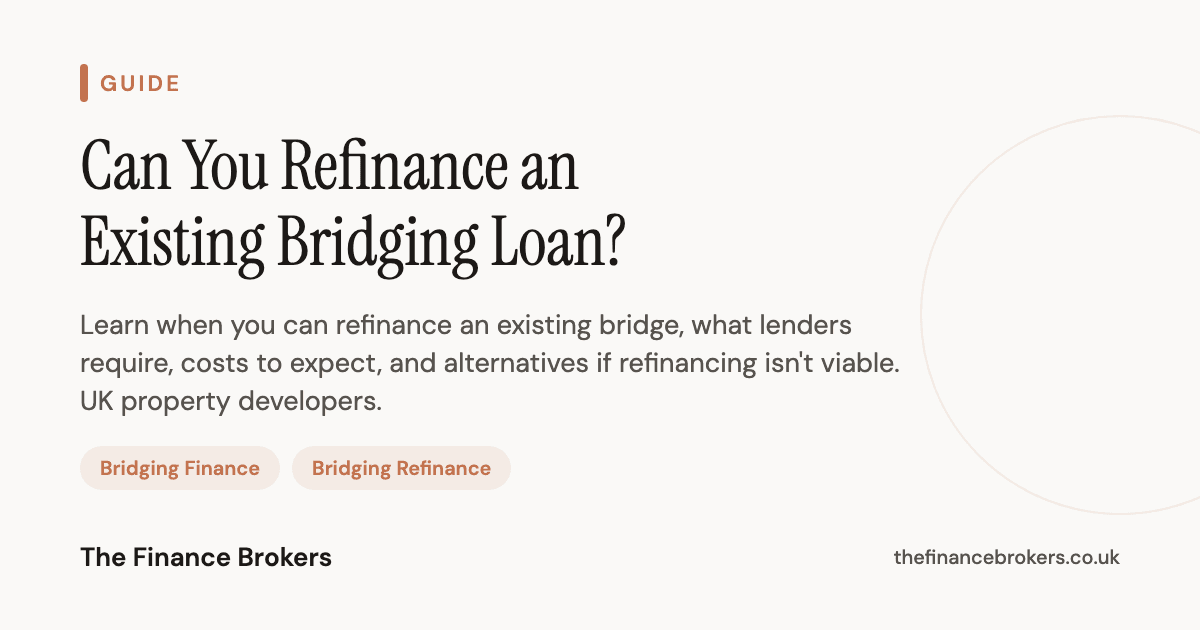 Can You Refinance an Existing Bridging Loan?